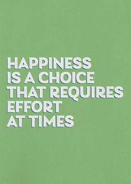 Happiness Is A Choice