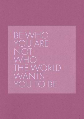 Be Who You Are
