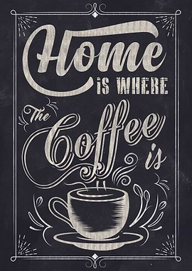 Home Is Where The Coffee
