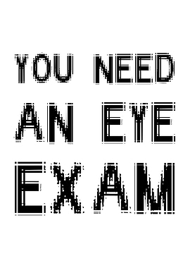 You Need An Eye Exam White