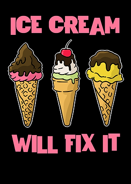 Ice Cream will fix it Food