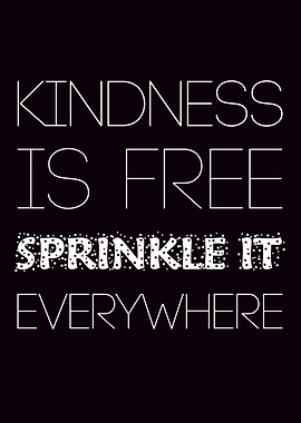Kindness Is Free on black