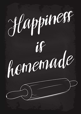 Happiness is Homemade