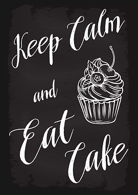 Keep Calm and Eat Cake