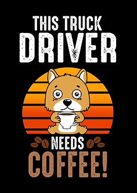Truck Driver and Coffee