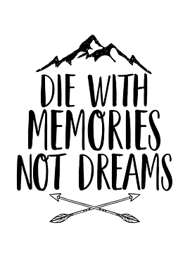 Die with Memories