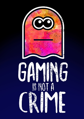 Gaming is not a Crime