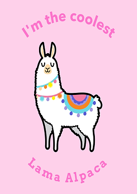 Im the coolest Lama Alpaca