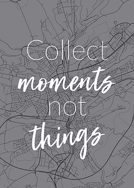 Collect moments not things