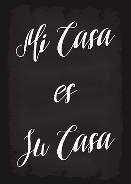 Mi Casa es Su Casa