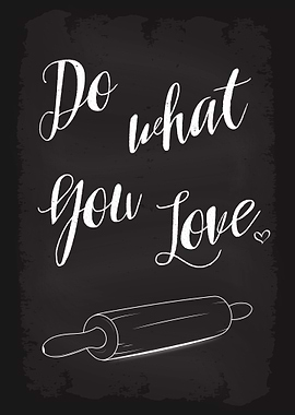 Do what you love Kitchen
