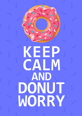 KEEP CALM DONUT WORRY
