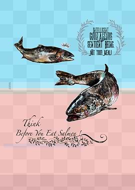 Think Before U Eat Salmon