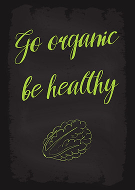 Go organic be healthy