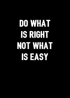 Do what is right