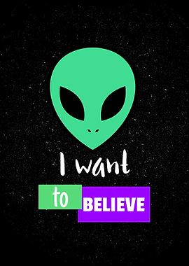 I want to believe