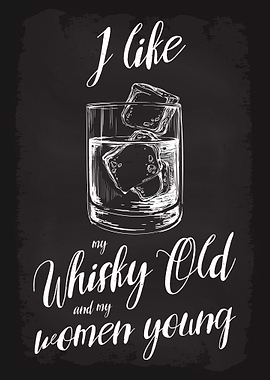 I like my whisky old