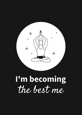 Im becoming the best me