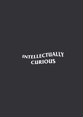 Intellectually curious