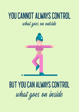 You cannot always control