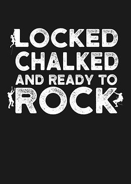 LOCKED CHALKED CLIMBING