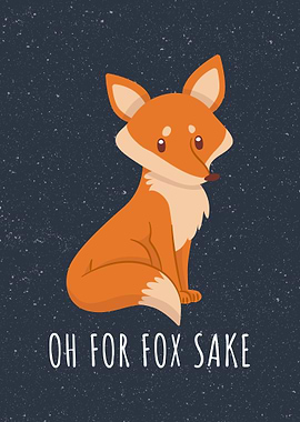 OH FOR FOX SAKE