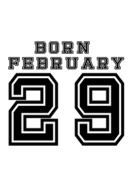 Born February 29 On White