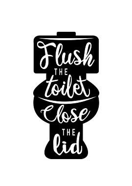 Flush the toilet close lid