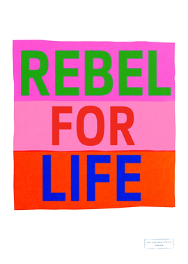 Rebel for Life