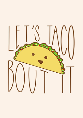 Lets Taco Bout It