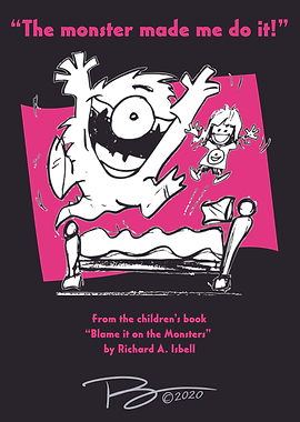 The Monsters Made Me Do It