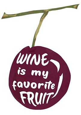Wine is my favorite fruit