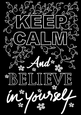 Keep Calm And Believe