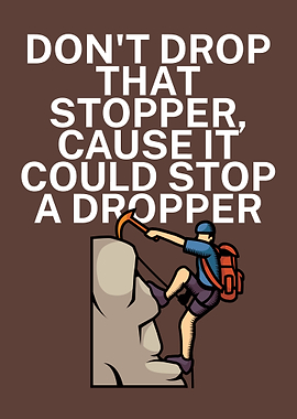 Climbing drop dropper