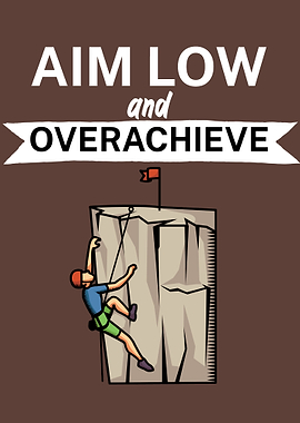 Climbing Aim low