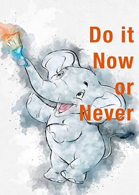 do it now or never quote