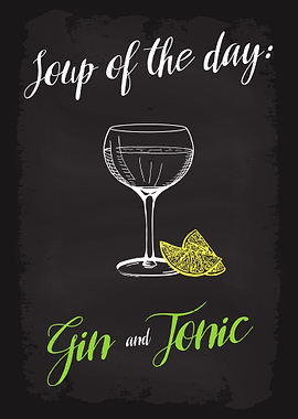 Soup of the day Gin Tonic