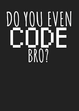 Developer do you even code