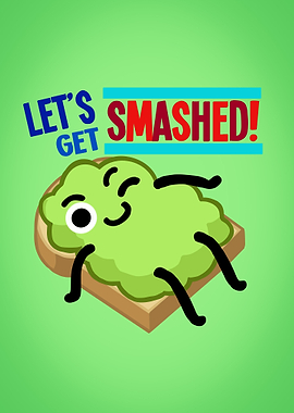 Lets get smashed
