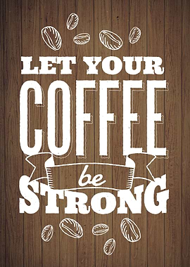 Strong Coffee