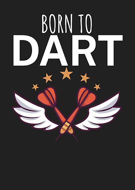 Born to dart