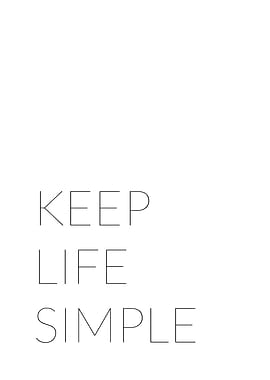 Keep life simple