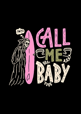 call me baby