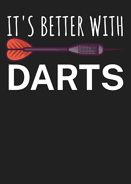 Its better with Darts