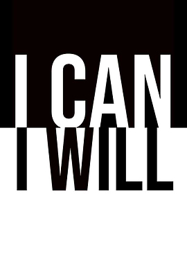 I can I will