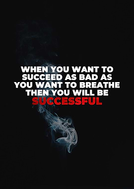 When You Want To Succeed