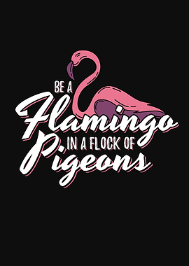 Be A Flamingo