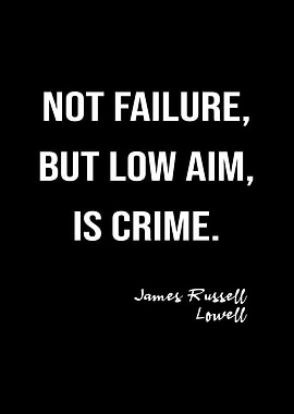 James R Lowell On Failure