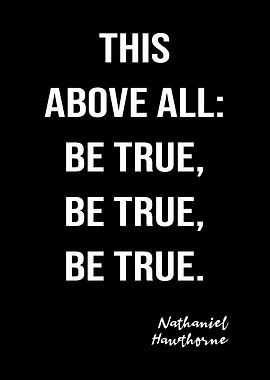 Hawthorne Quote Be True