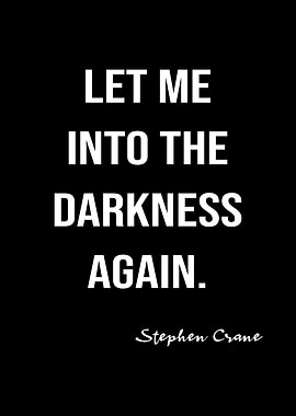 Stephen Crane On Darkness